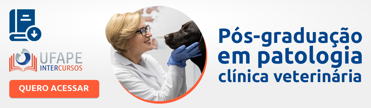 Pós-graduação em patologia clínica veterinária da Ufape Intercursos. Quero acessar!